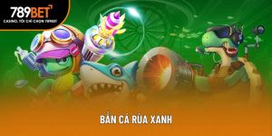 bắn cá rùa xanh